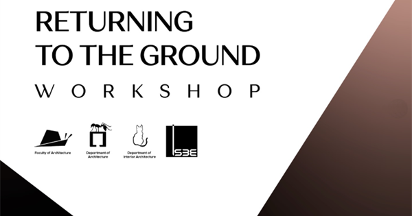 Returning to the Ground — Workshops