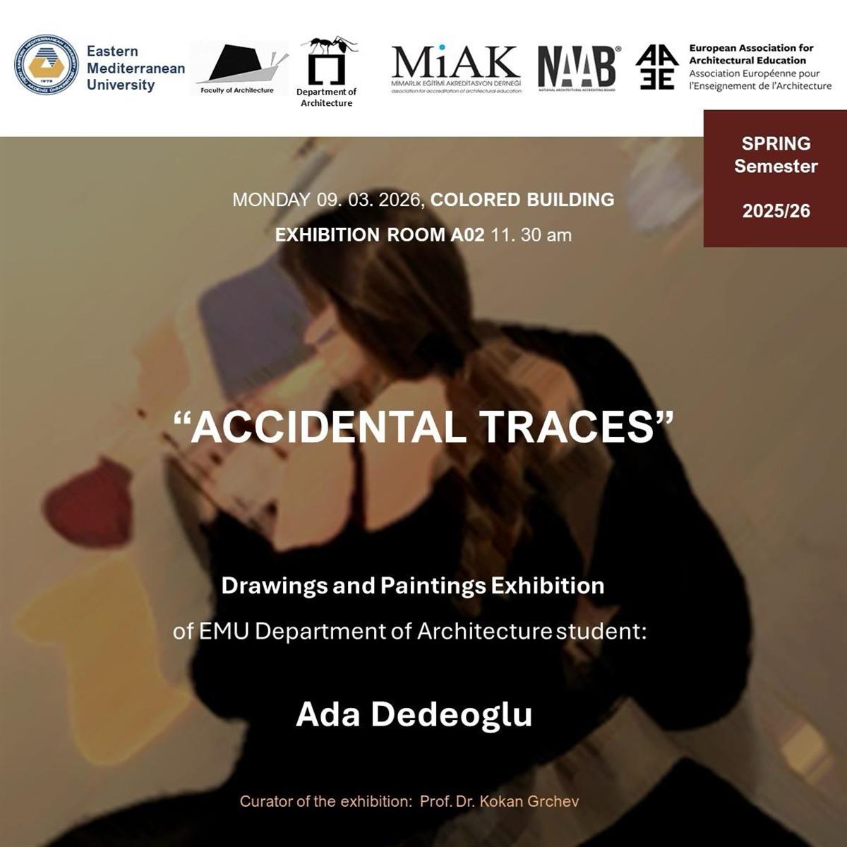 Open Exhibition of "Accidental Traces."