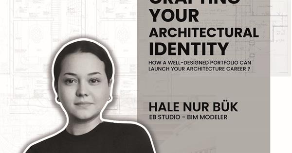 Creating Your Architectural Identity  - Hale Nur Bük