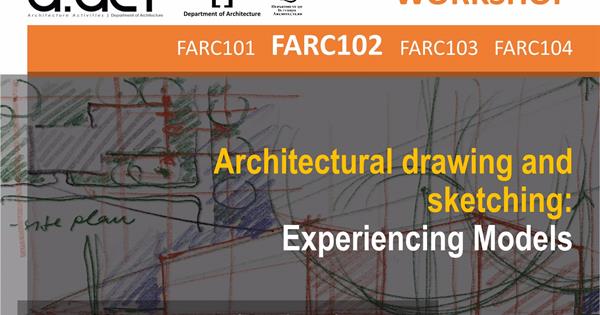 Architectural Drawing & Sketching: Experiencing Moodels